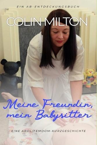 Meine Freundin, mein Babysitter: My Girlfriend, My Babysitter