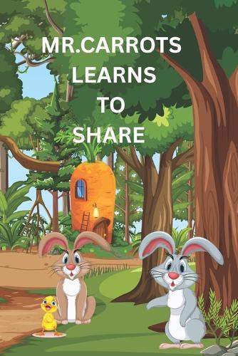 Mr.Carrots Learns to Share: Kids book