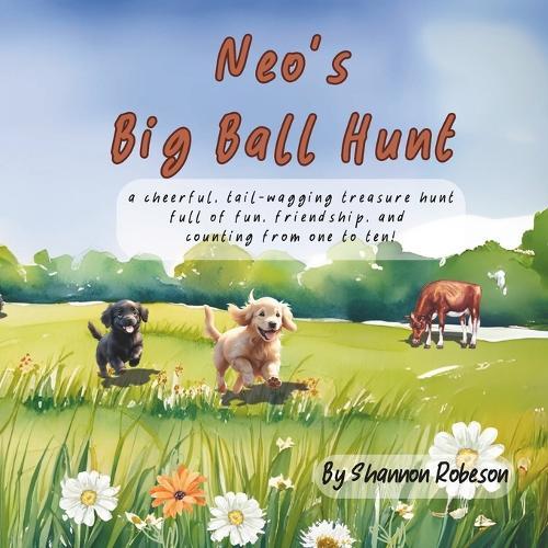 Neo's Big Ball Hunt: Two puppies head out on an exciting farmyard adventure