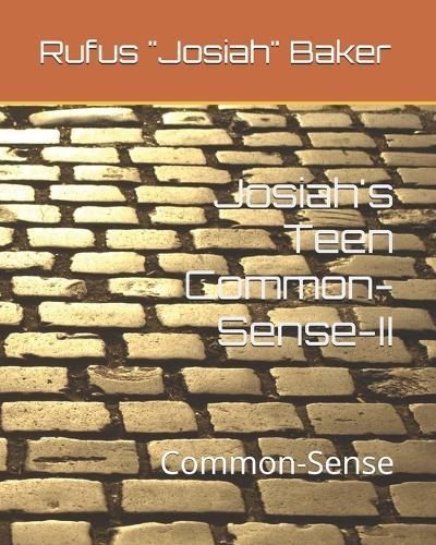 Josiah's Teen Common-Sense-II: Common-Sense