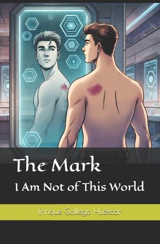 The Mark: I Am Not of This World