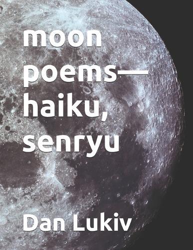 moon poems-haiku, senryu