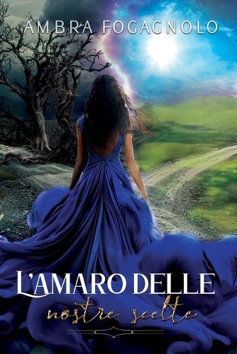 L'amaro delle nostre scelte