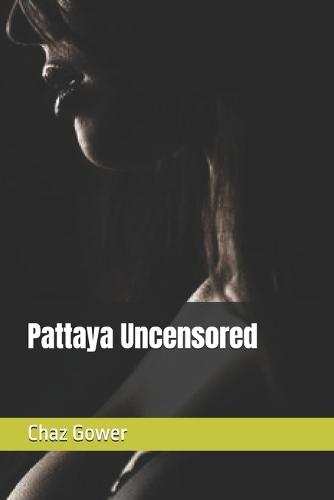Pattaya Uncensored