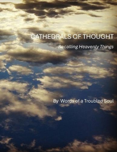 Cathedrals of Thought: Recalling Heavenly Things