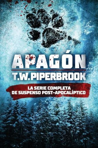 Apagón: La serie completa de suspenso post-apocalíptico: (Libros 1-5 y una historia de epílogo)