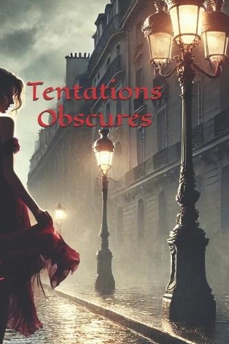 Tentations Obscures