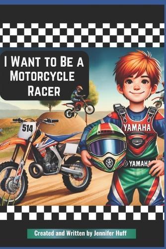 I Want to Be a Motorcycle Racer