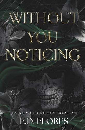 Without You Noticing: Loving You Duology