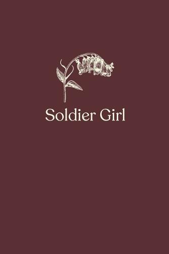 Soldier Girl: Poetry