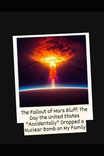 The Fallout of The Mars Bluff