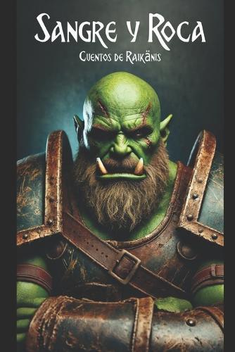 Sangre y roca: Cuentos de Raikänis