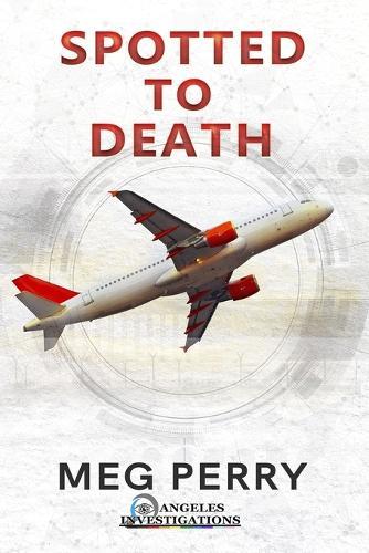 Spotted to Death: An Angeles Investigations Mystery