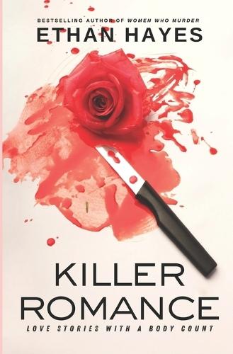 Killer Romance: Loves Stories with a Body Count
