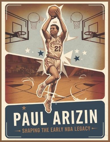 Paul Arizin - Shaping the Early NBA Legacy: A Tale of Perseverance, Passion, and the Early Days of the NBA