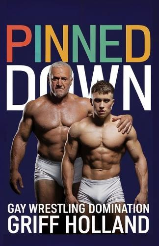 Pinned Down: Gay Wrestling Domination