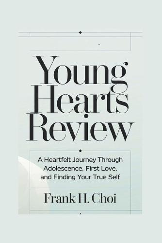 Young Hearts movie review: A Heartfelt Journey Through Adolescence, First Love, and Finding Your True Self