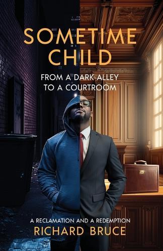 Sometime Child: From a Dark Alley to a Courtroom