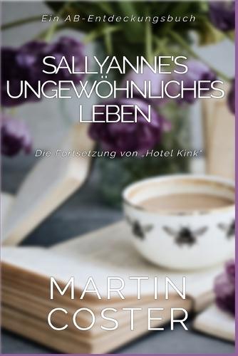 SallyAnne's Ungewöhnliches Leben: Sallyanne's Unusual Life