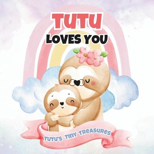 Tutu Loves You: Tutu's Tiny Treasures