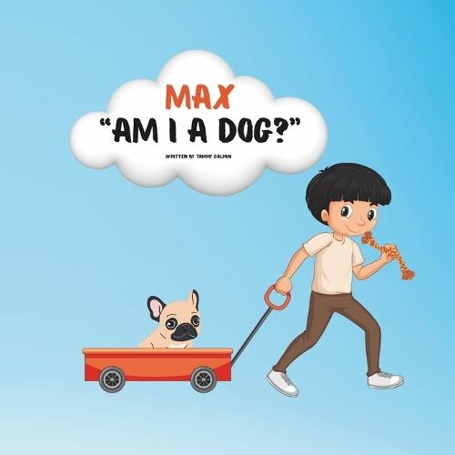 Max: Am I a Dog?