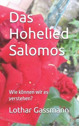 Das Hohelied Salomos: Wie können wir es verstehen?