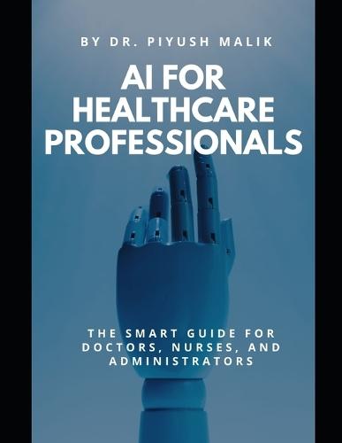 AI for Healthcare Professionals: A Smart Guide for Busy Professionals
