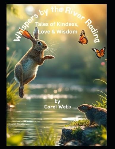 Whispers by the River Roding: Tales of Kindness, Love and Wisdom