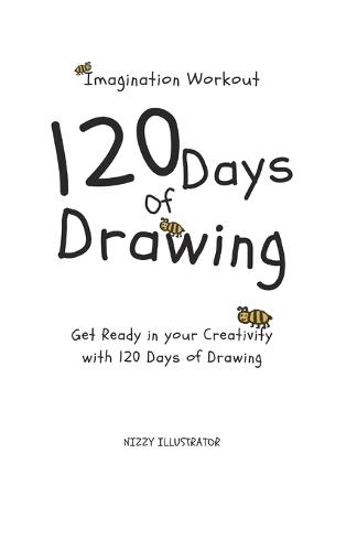 120 Days of Drawing: Imagination Workout Get Ready in your creativity