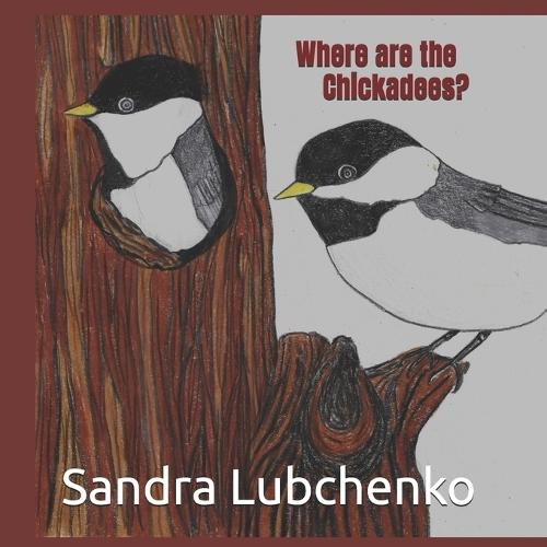 Where are the Chickadees?
