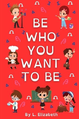 Be Who You Want to Be