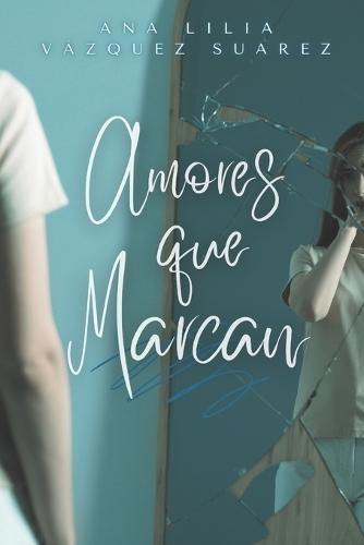 Amores que Marcan