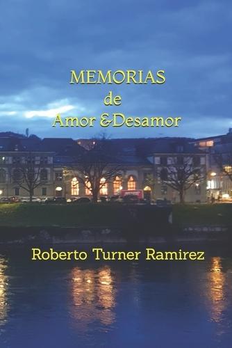 Memorias: Amor Y Desamor