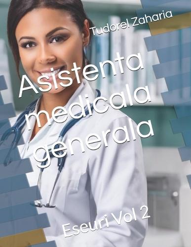 Asistenta medicala generala: Eseuri Vol 2
