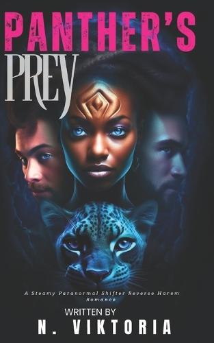 Panther's Prey: A Steamy BWWM interracial Multicultural Seer Paranormal Shifter Reverse Harem Enemies to Lovers Romance