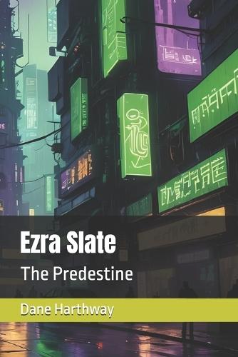 Ezra Slate: The Predestine