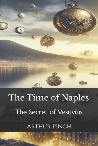 The Time of Naples: The Secret of Vesuvius