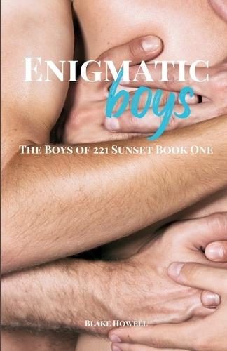 Enigmatic Boys: The Boys of 221 Sunset Book One