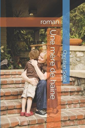 Une mère de haine: roman