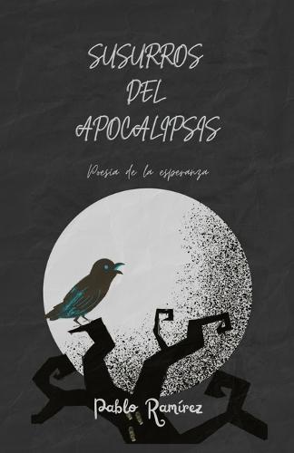 Susurros del Apocalipsis: Poesía de la esperanza