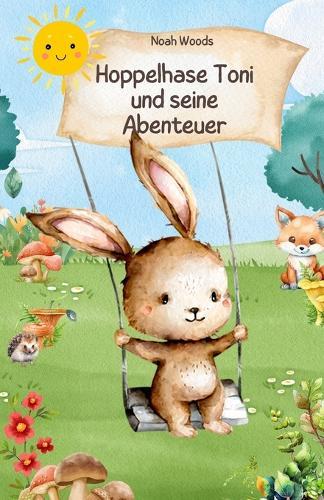 Hoppelhase Toni und seine Abenteuer