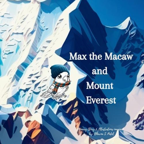 Max the Macaw and Mount Everest