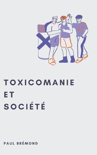 Toxicomanie Et Société