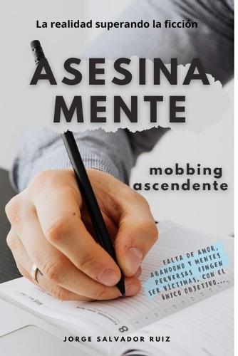 Asesina Mente: Mobbing Ascendente