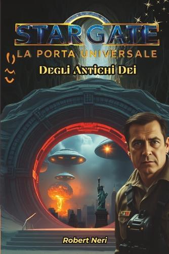 Stargate La Porta Universale Degli Antichi Dei