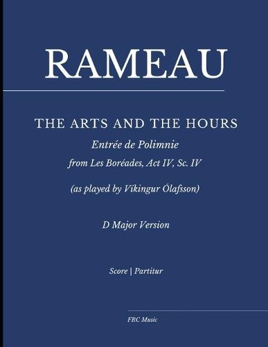 Rameau: Les Boréades: ""The Arts and the Hours"" for Piano: as played by Víkingur Ólafsson - D Major Version