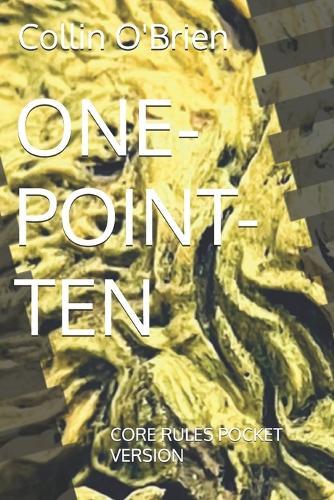 One-Point-Ten: Core Rules Pocket Version