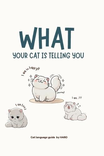 What Your Cat Is Telling You: A Guide to Cat Language Translation
