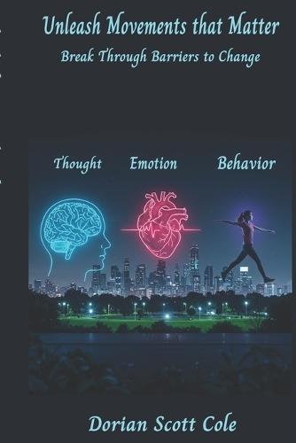 Unleash Movements that Matter: Break through barriers to change