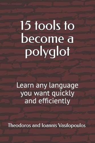 15 tools to become a polyglot: Learn any language you want quickly and efficiently